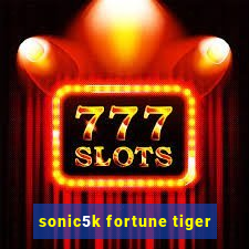 sonic5k fortune tiger